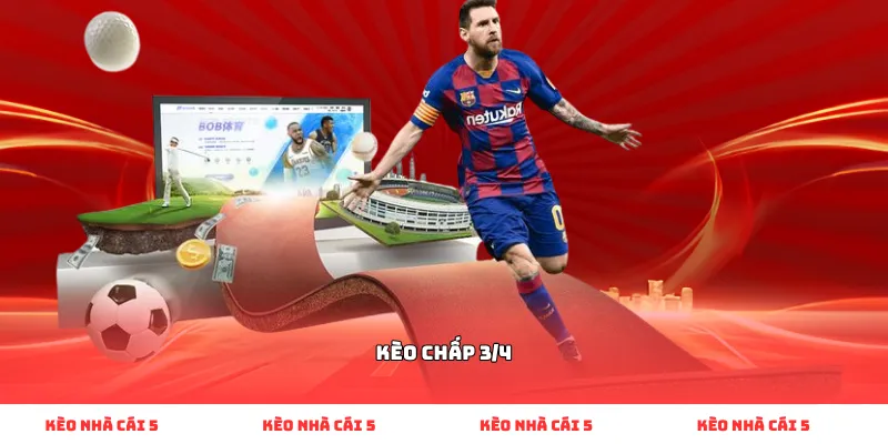 kèo chấp 3/4